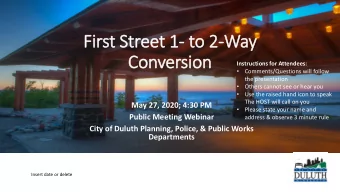 First St  Street 1- to  to 2  2-Wa  Way  Conver  ersion  on  Instructions for Attendees: