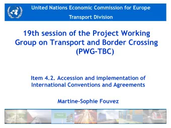 Item 4.2. Accession and implementation of  International Conventions and Agreements  Martine-Sophie