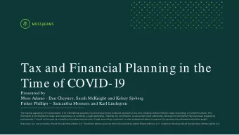 Tax and Financial Planning in the  Time of COVID-19  Presented by  Moss Adams - Dan Cheyney, Sarah