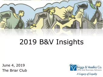 2019 B&amp;V Insights  June 4, 2019  The Briar Club  Tax Cuts &amp; Jobs Act  Updates  Presented By