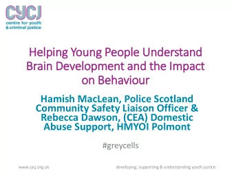 on Behaviour  Hamish MacLean, Police Scotland  Community Safety Liaison Officer &amp;  Rebecca