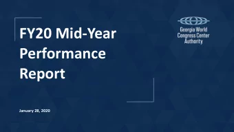 FY20 Mid-Year  Performance  Report  January 28, 2020  FY19 Year in Review  Hosted more than
