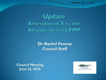 Dr. Rachel Feeney  Council Staff  Council Meeting  June 22, 2016  1  Outline  1. A8 goals/objective