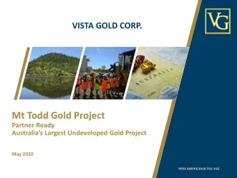 Mt Todd Gold Project  Partner Ready  Australias Largest Undeveloped Gold Project  May 2020  NYSE