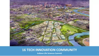 16 TECH INNOVATION COMMUNITY  Indiana Life Sciences Summit  1  Talent is The Key to Indys