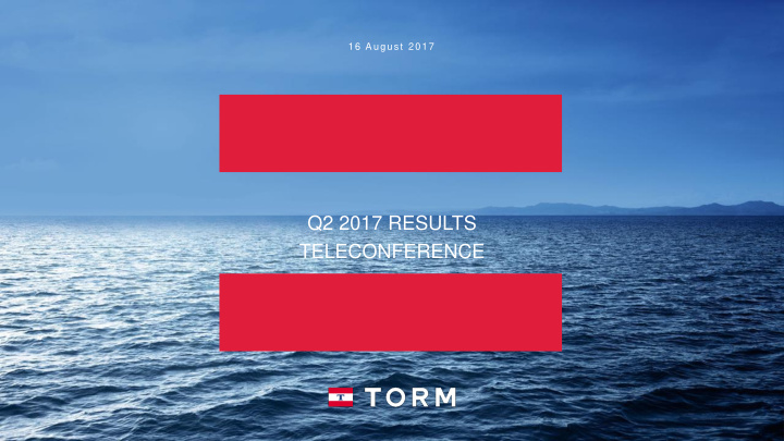 q2 2017 results teleconference safe harbor statement