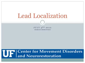Lead Localization J U L Y  3 R D 2 0 1 2  MARIANA MOSCOVICH  Introduction  According to our