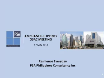AMCHAM PHILIPPINES  OSAC MEETING  17 MAY 2018  Resilience Everyday  PSA Philippines Consultancy Inc