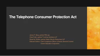 The Telephone Consumer Protection Act  James P. Berg, partner PIB Law  Chad Fuller, partner