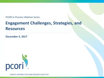 Engagement Challenges, Strategies, and  Resources  December 5, 2017  Housekeeping: Attendee