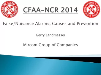 False/Nuisance Alarms, Causes and Prevention  Gerry Landmesser  Mircom Group of Companies  A fal