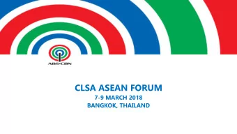 CLSA ASEAN FORUM  7-9 MARCH 2018  BANGKOK, THAILAND  Company Overview  Financial Highlights