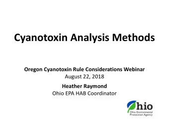 Cyanotoxin Analysis Methods  Oregon Cyanotoxin Rule Considerations Webinar  August 22, 2018