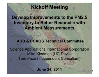 Kickoff Meeting  Develop Improvements to the PM2.5  Inventory to Better Reconcile with  Ambient