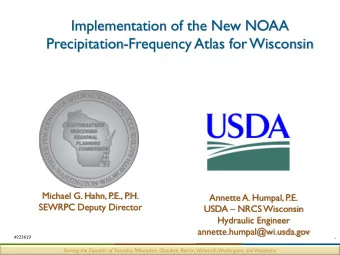 Implementation of the New NOAA  Precipitation-Frequency Atlas for Wisconsin  Michael G. Hahn, P