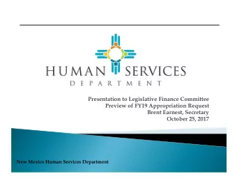 Presentation to Legislative Finance Committee  Preview of FY19 Appropriation Request  Brent