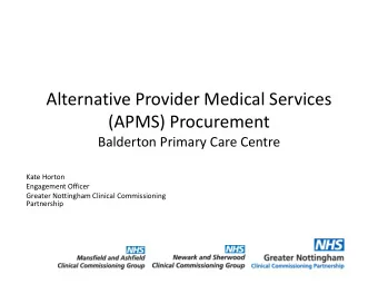(APMS) Procurement  Balderton Primary Care Centre  Kate Horton  Engagement Officer  Greater