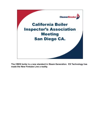 California Boiler Inspector's Association  Meeting San Diego CA.  The CBEX boiler is a new standard