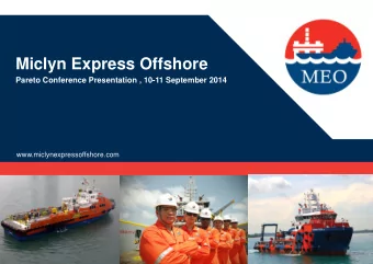 Miclyn Express Offshore  Pareto Conference Presentation , 10-11 September 2014