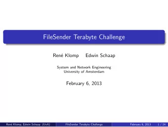 FileSender Terabyte Challenge  Ren  e Klomp  Edwin Schaap  System and Network Engineering