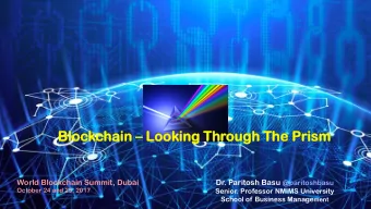 Blo  lockchain hain  Lo  Look  oking  ing Thr  hrough  ough The  he Pri  rism  sm  World