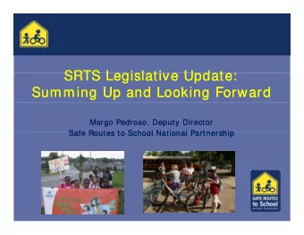 SRTS Legislative Update:  SRTS Legislative Update:  SRTS Legislative Update:  SRTS Legislative