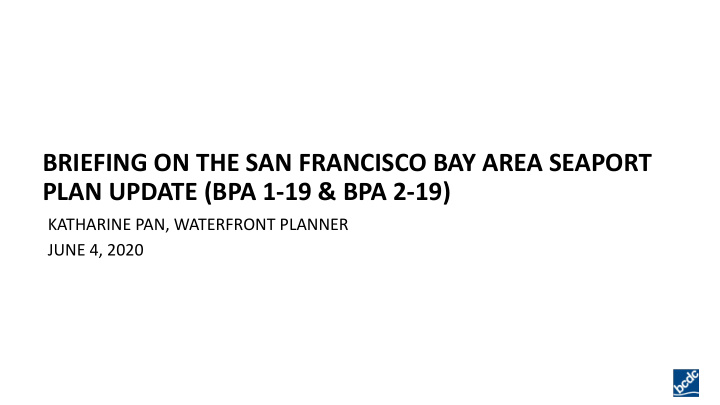 briefing on the san francisco bay area seaport plan