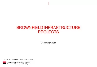 PROJECTS  December 2016  OVERVIEW  Market Update  2  Brownfield Infrastructure  Projects  5