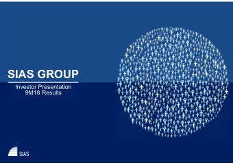 SIAS GROUP  Investor Presentation  9M18 Results  DISCLAIMER  This document (the document) has