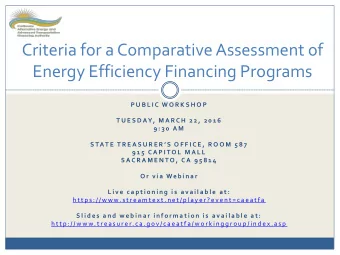 Energy Efficiency Financing Programs  P U B L I C W O R K S H O P  T U E S D AY, M A R C H 2 2 , 2
