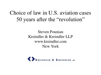 Choice of law in U.S. aviation cases 50 years after the revolution  Steven Pounian  Kreindler