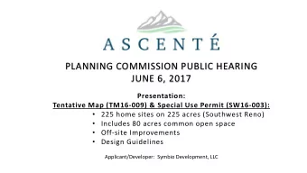 PLANNING COMMISSION PUBLIC HEARING  JUNE 6, 2017  Presentation: Tentative Map (TM16-009) &amp;