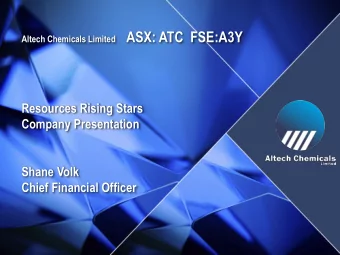Altech Chemicals Limited ASX: ATC  FSE:A3Y  Resources Rising Stars  Company Presentation  Shane
