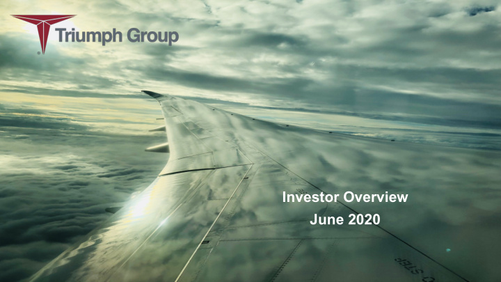 investor overview june 2020 forward looking statements