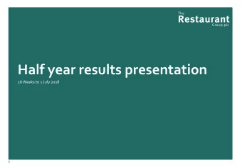 Half year results presentation  26 Weeks to 1 July 2018  1  2018 H1 highlights    Resilient