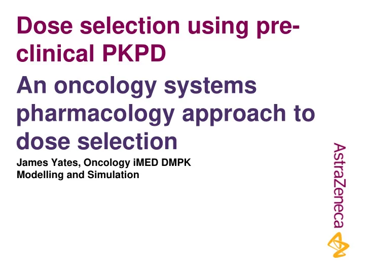 dose selection using pre clinical pkpd an oncology