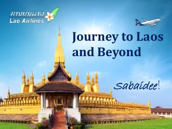 idee !  Sa  Saba  baidee  1  Overview Part of French Indochina during the 19 th - early 20 th