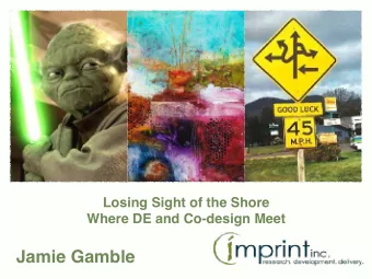 Jamie Gamble  Wicked Systems Problems  Are unique and have no precedent  Do not have