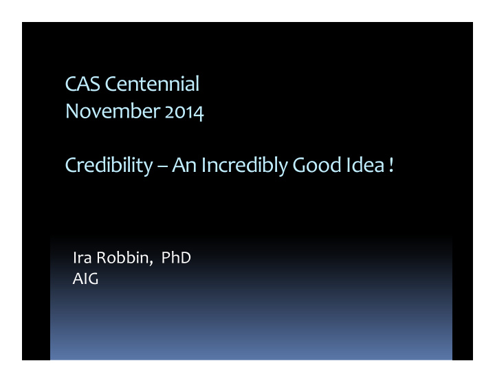 cas centennial november 2014 credibility an incredibly