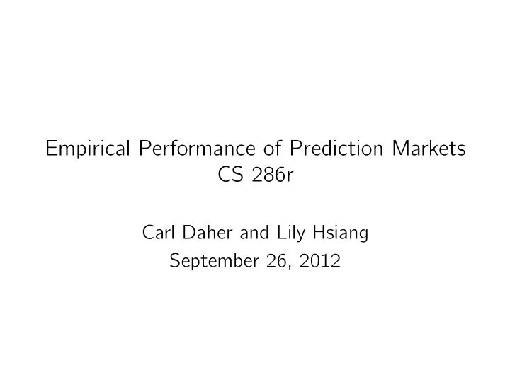 empirical performance of prediction markets cs 286r