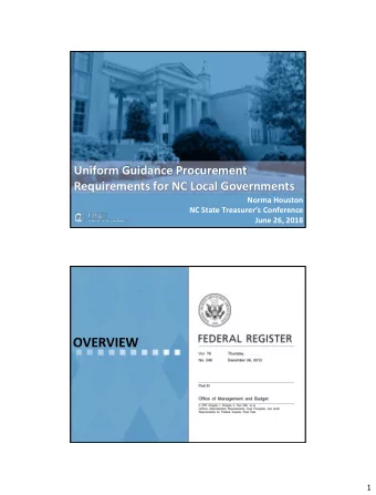 OVERVIEW  1 What is the Uniform Guidance?  Rules that set uniform standards for the award and