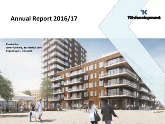 Annual Report 2016/17  Illustration:  Amerika Have,  residential units  Copenhagen, Denmark
