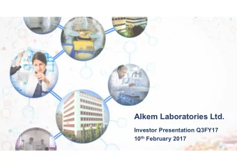 Alkem Laboratories Ltd.  Investor Presentation Q3FY17 10 th February 2017  Safe Harbor Statement