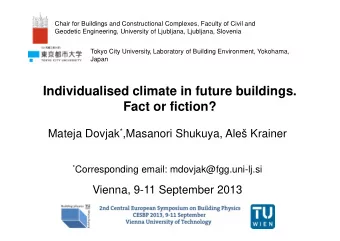 Individualised climate in future buildings.  Fact or fiction? Mateja Dovjak * ,Masanori Shukuya,