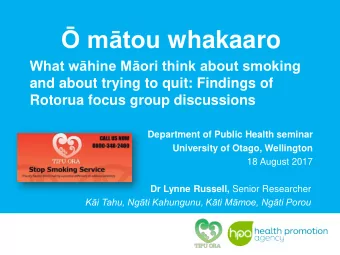 mtou whakaaro  What whine Mori think about smoking  and about trying to quit: Findings of