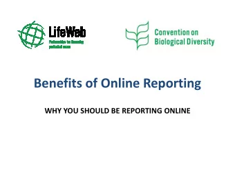 Benefits of Online Reporting  WHY YOU SHOULD BE REPORTING ONLINE  Implementation Benefits of Online