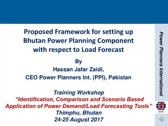 Proposed Framework for setting up  Power Planners International  Bhutan Power Planning Component