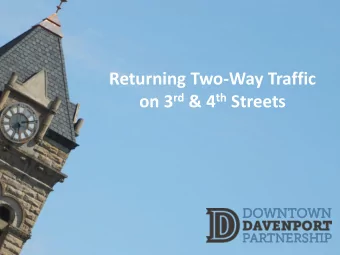 Returning Two-Way Traffic on 3 rd &amp; 4 th Streets  Marquette to Federal/River Drive Why Adopt