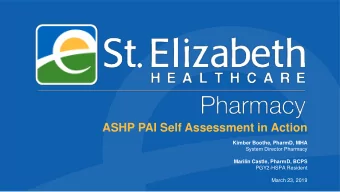 ASHP PAI Self Assessment in Action  Kimber Boothe, PharmD, MHA  System Director Pharmacy  Marilin