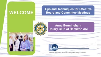WELCOME  Board and Committee Meetings  Anne Bermingham  Rotary Club of Hamilton AM  Session